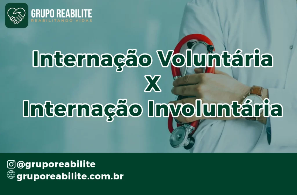 Entenda internação voluntaria e internação Involuntária