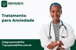 Tratamento para Ansiedade: Terapias e Clínicas para Controle de Crises | Grupo Reabilite