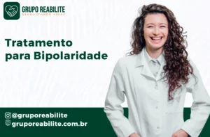 Tratamento para Bipolaridade: Controle de Crises e Clínicas de Apoio | Grupo Reabilite