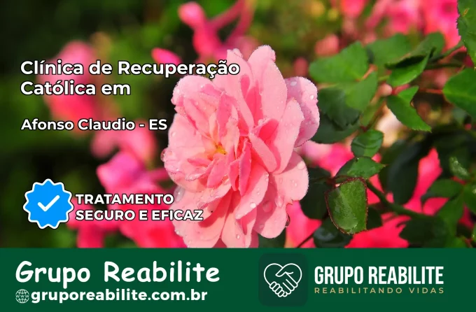 Clínica de Recuperação Católica em Afonso Cláudio | Internação 24h