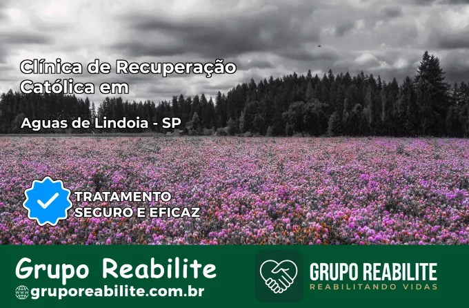 Clínica de Recuperação Católica em Águas de Lindóia | Internação 24h