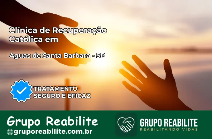 Clínica de Recuperação Católica em Águas de Santa Bárbara | Internação 24h
