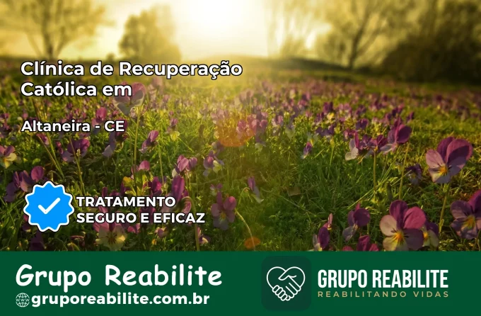 Clínica de Recuperação Católica em Altaneira | Internação 24h