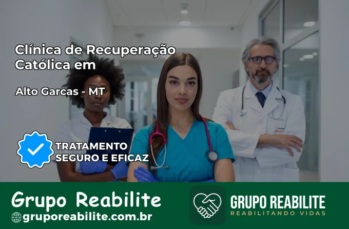 Clínica de Recuperação Católica em Alto Garças | Internação 24h
