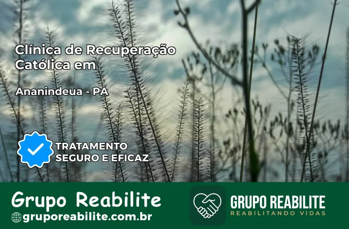 Clínica de Recuperação Católica em Ananindeua | Internação 24h