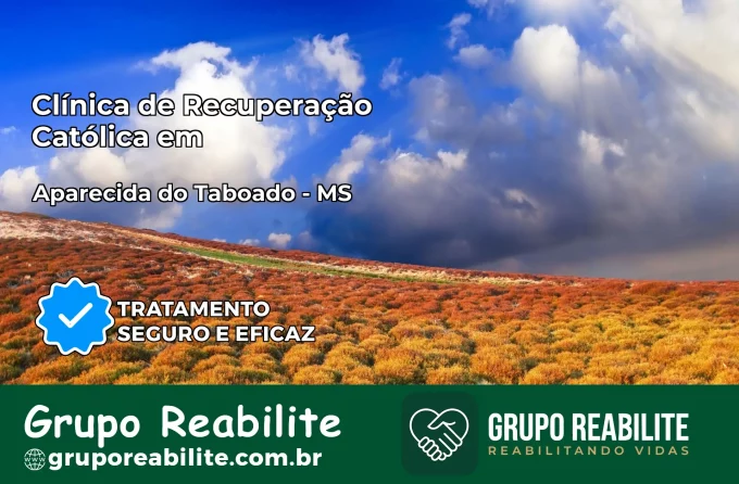 Clínica de Recuperação Católica em Aparecida do Taboado | Internação 24h