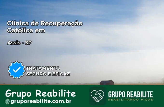 Clínica de Recuperação Católica em Assis | Internação 24h
