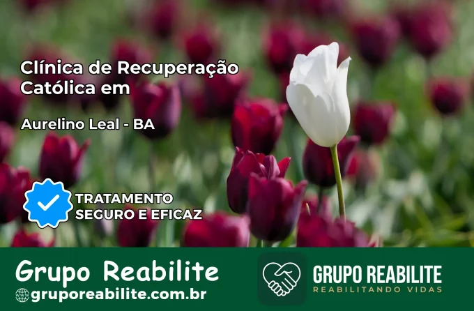 Clínica de Recuperação Católica em Aurelino Leal | Internação 24h