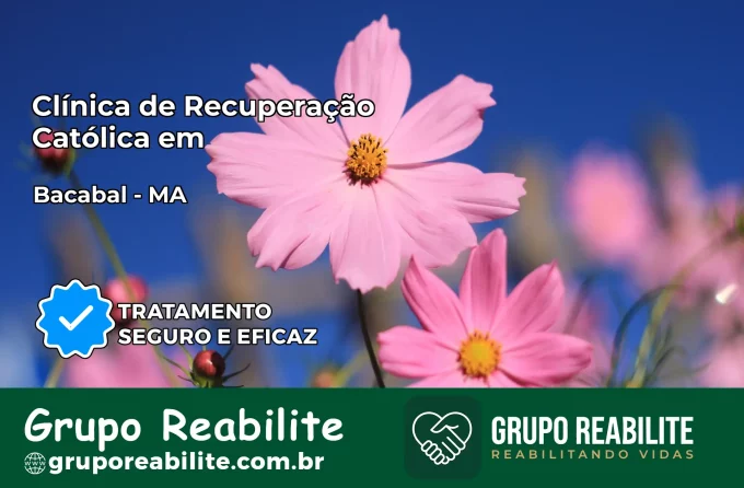Clínica de Recuperação Católica em Bacabal | Internação 24h
