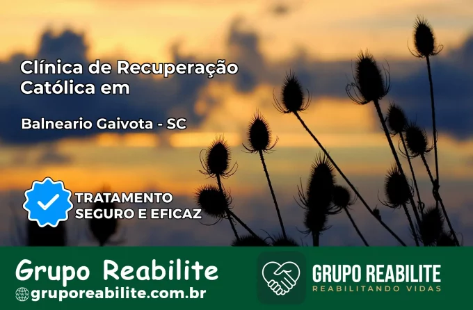 Clínica de Recuperação Católica em Balneário Gaivota | Internação 24h