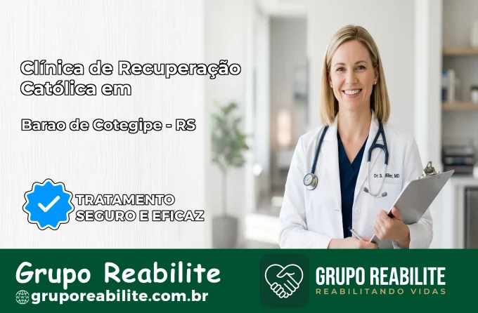 Clínica de Recuperação Católica em Barão de Cotegipe | Internação 24h