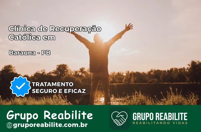 Clínica de Recuperação Católica em Baraúna | Internação 24h
