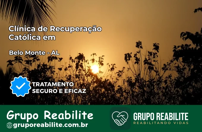 Clínica de Recuperação Católica em Belo Monte | Internação 24h