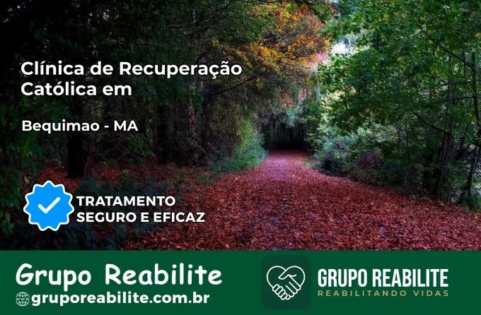 Clínica de Recuperação Católica em Bequimão | Internação 24h