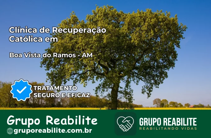 Clínica de Recuperação Católica em Boa Vista do Ramos | Internação 24h