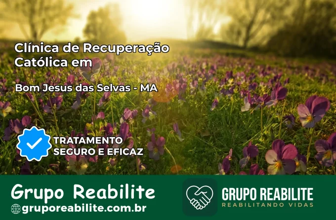 Clínica de Recuperação Católica em Bom Jesus das Selvas | Internação 24h