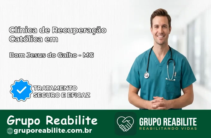 Clínica de Recuperação Católica em Bom Jesus do Galho | Internação 24h