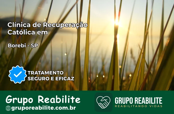 Clínica de Recuperação Católica em Borebi | Internação 24h