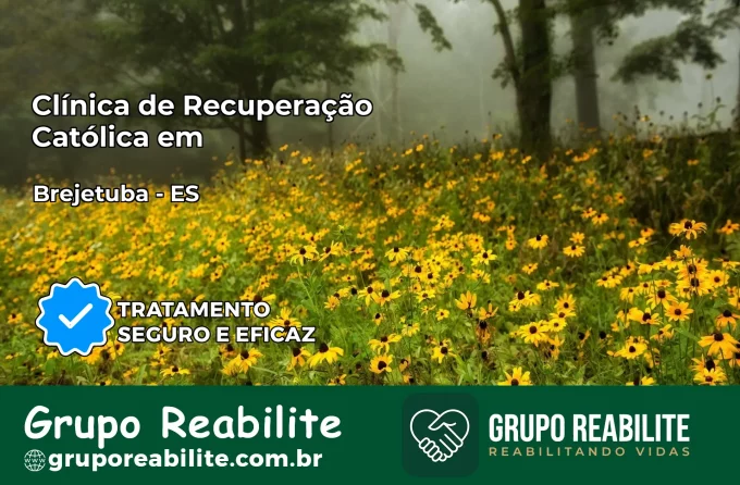 Clínica de Recuperação Católica em Brejetuba | Internação 24h