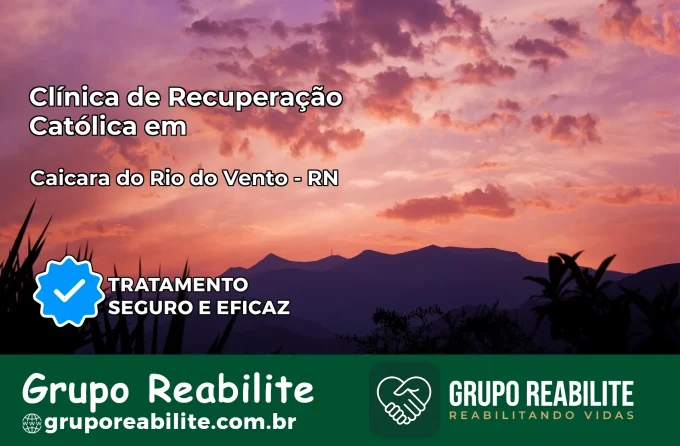 Clínica de Recuperação Católica em Caiçara do Rio do Vento | Internação 24h