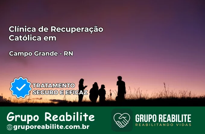 Clínica de Recuperação Católica em Campo Grande | Internação 24h