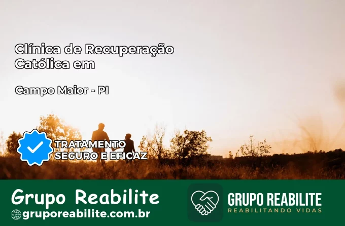 Clínica de Recuperação Católica em Campo Maior | Internação 24h