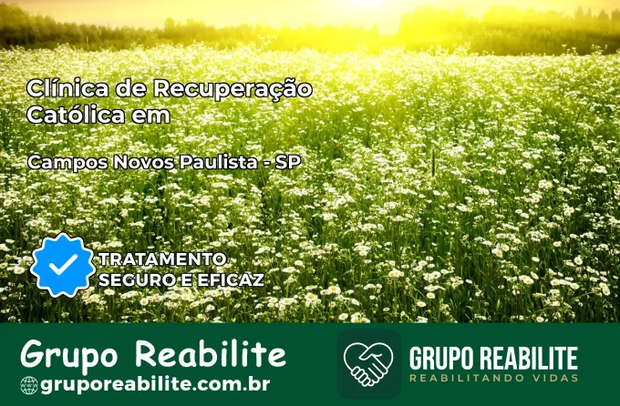 Clínica de Recuperação Católica em Campos Novos Paulista | Internação 24h