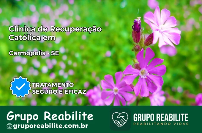 Clínica de Recuperação Católica em Carmópolis | Internação 24h