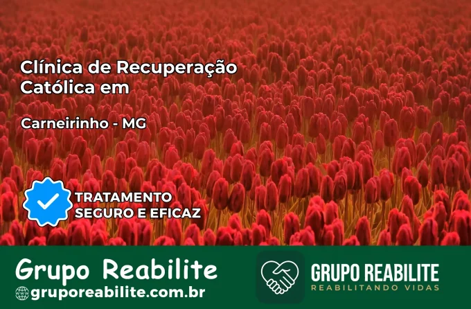 Clínica de Recuperação Católica em Carneirinho | Internação 24h