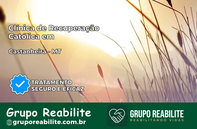 Clínica de Recuperação Católica em Castanheira | Internação 24h