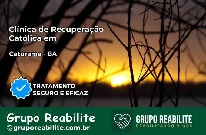 Clínica de Recuperação Católica em Caturama | Internação 24h