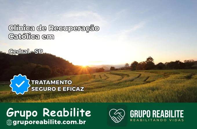 Clínica de Recuperação Católica em Cedral | Internação 24h