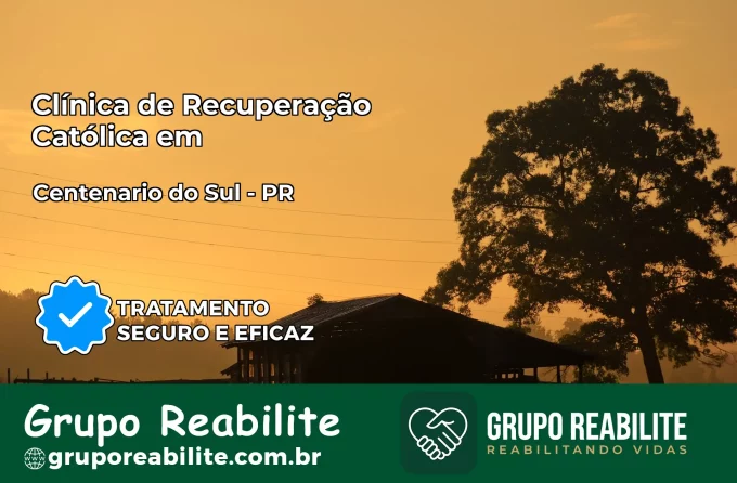 Clínica de Recuperação Católica em Centenário do Sul | Internação 24h