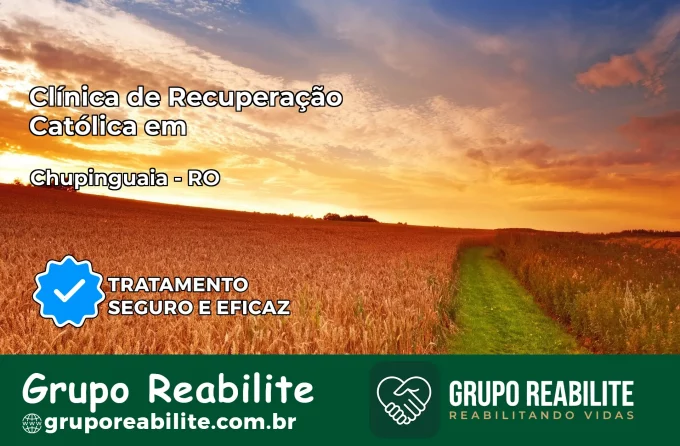 Clínica de Recuperação Católica em Chupinguaia | Internação 24h