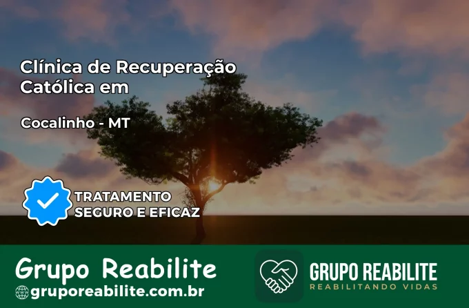 Clínica de Recuperação Católica em Cocalinho | Internação 24h
