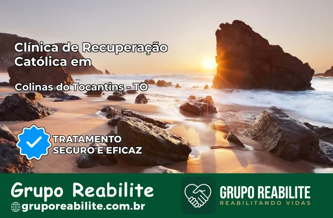 Clínica de Recuperação Católica em Colinas do Tocantins | Internação 24h