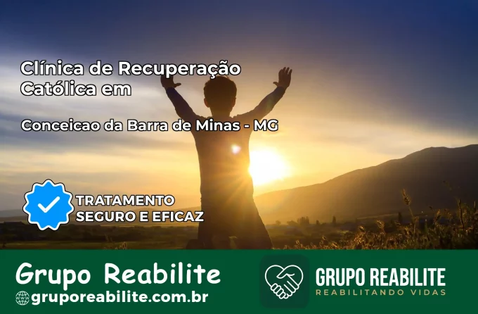 Clínica de Recuperação Católica em Conceição da Barra de Minas | Internação 24h