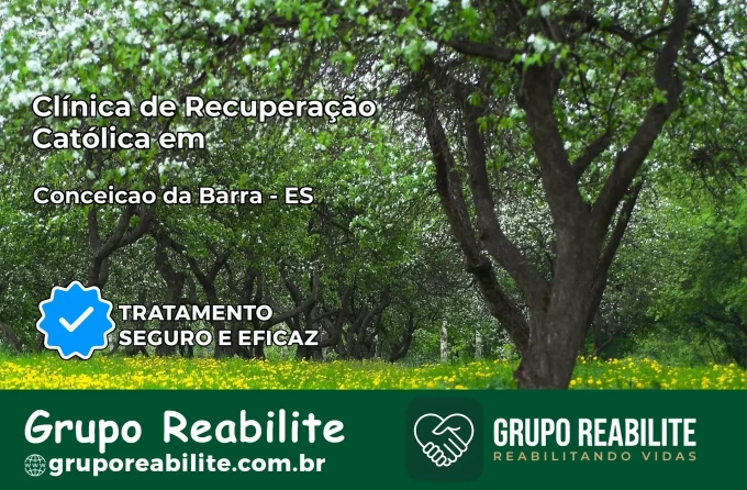Clínica de Recuperação Católica em Conceição da Barra | Internação 24h