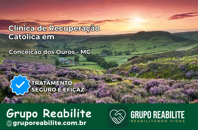Clínica de Recuperação Católica em Conceição dos Ouros | Internação 24h