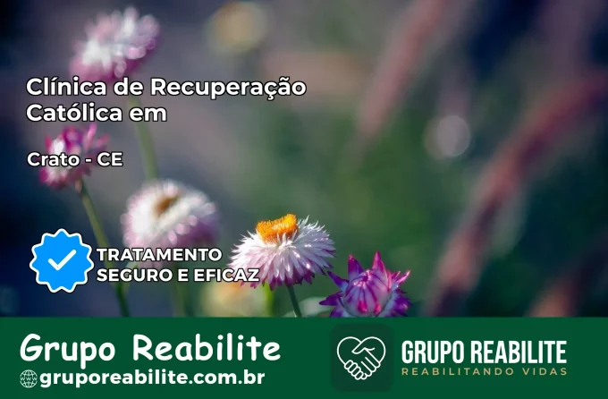 Clínica de Recuperação Católica em Crato | Internação 24h