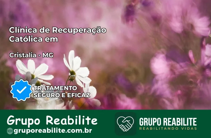 Clínica de Recuperação Católica em Cristália | Internação 24h