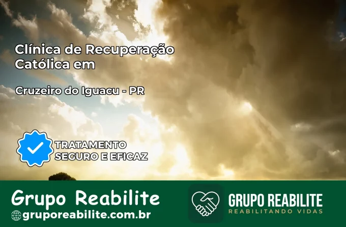 Clínica de Recuperação Católica em Cruzeiro do Iguaçu | Internação 24h