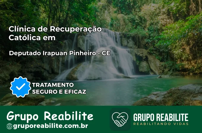 Clínica de Recuperação Católica em Deputado Irapuan Pinheiro | Internação 24h