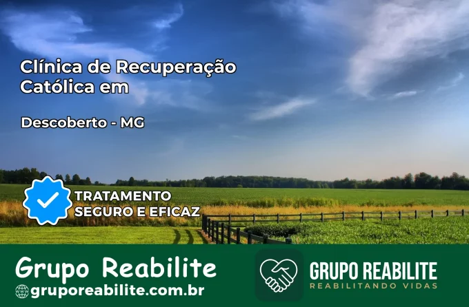 Clínica de Recuperação Católica em Descoberto | Internação 24h
