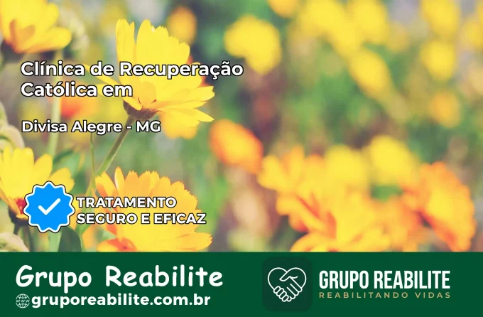 Clínica de Recuperação Católica em Divisa Alegre | Internação 24h
