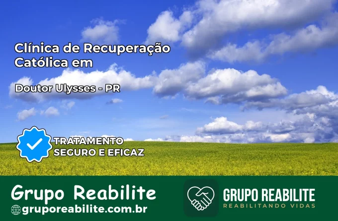 Clínica de Recuperação Católica em Doutor Ulysses | Internação 24h