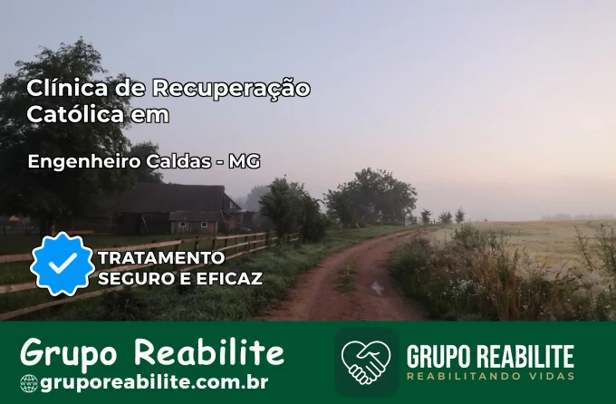 Clínica de Recuperação Católica em Engenheiro Caldas | Internação 24h