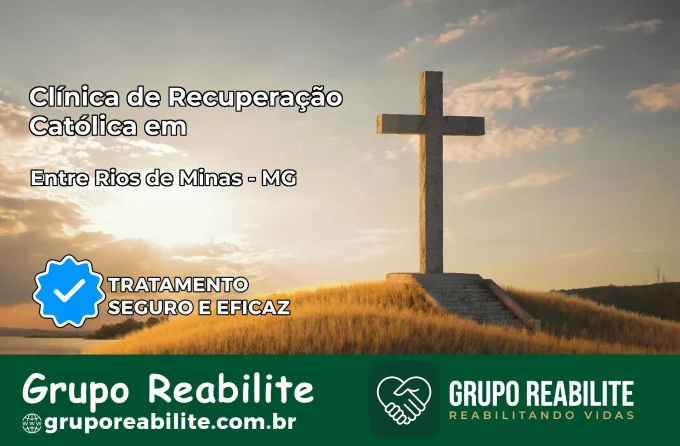 Clínica de Recuperação Católica em Entre Rios de Minas | Internação 24h