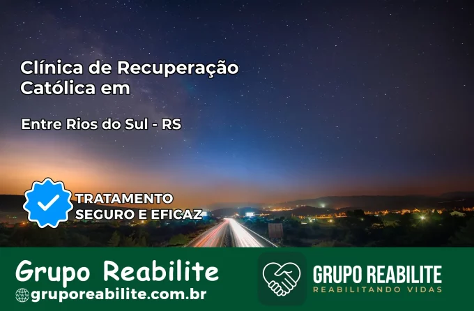 Clínica de Recuperação Católica em Entre Rios do Sul | Internação 24h