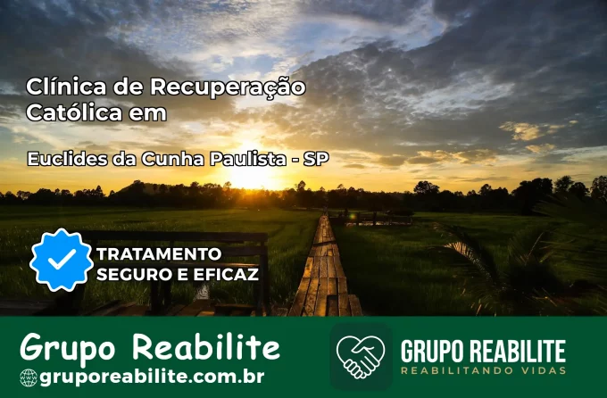Clínica de Recuperação Católica em Euclides da Cunha Paulista | Internação 24h